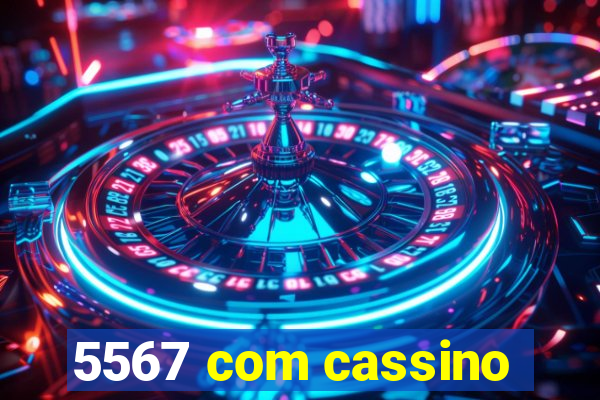 5567 com cassino